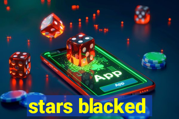 stars blacked